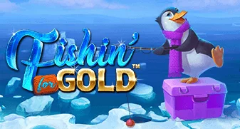 Fishin' for Gold Fishin' for Gold